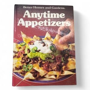 Anytime Appetizers Cookbook 1985 Hardcover by Better Homes‎ and Gardens